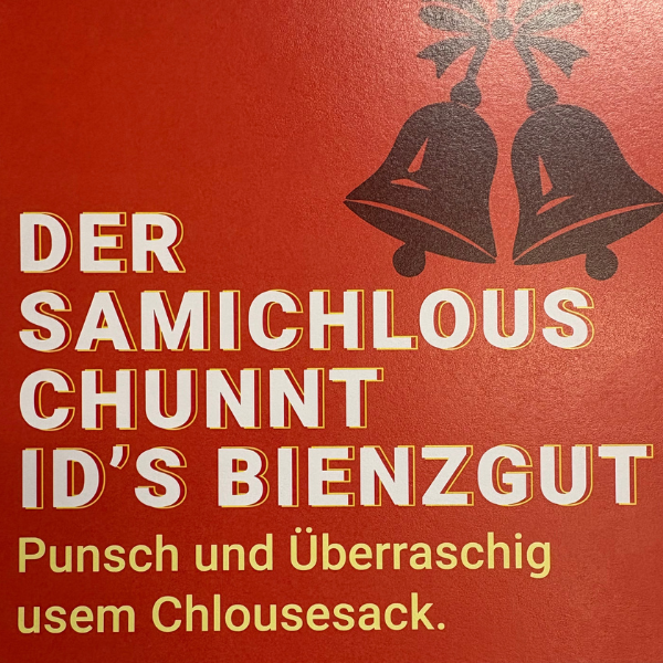 Der Samichlous chunnt id`s Bienzgut